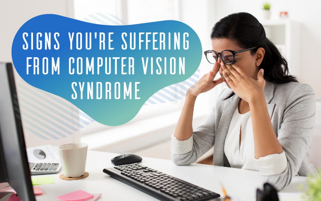 Signs Your Suffering From Computer Vision Syndrome